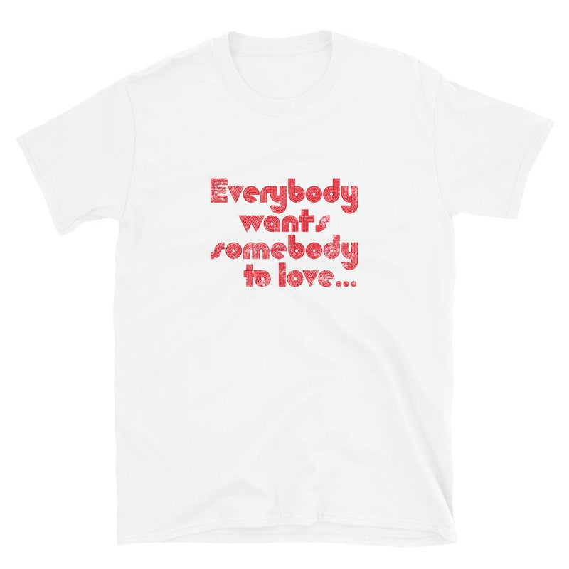 Everybody wants... Double Sided Short-Sleeve Unisex T-Shirt